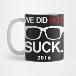 we did not suck Mug